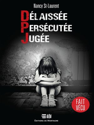 cover image of Délaissée. Persécutée. Jugée.